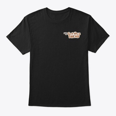 Lets Go Get This Bread T-Shirt Made in the USA Size S to 5XL