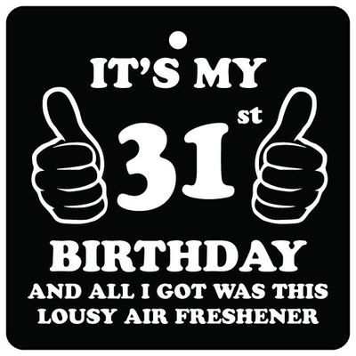 Desodorisant De Voiture 31ST BIRTHDAY LOUSY
