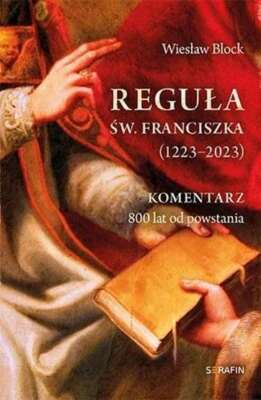 Reguła św Franciszka z Asyżu 1223 2023 (Regula sw Asyzu) WIESŁAW BLOCK (WIESLAW)
