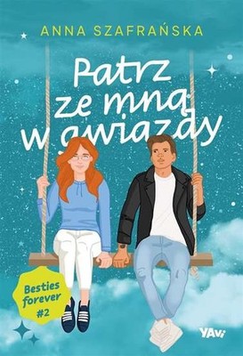 Patrz ze mną w gwiazdy Besties forever część 2 (mna czesc) SZAFRAŃSKA (SZAFRANSK