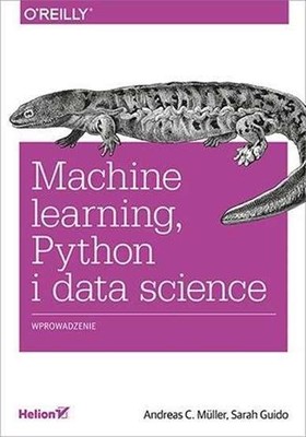 Machine learning Python i data science SARAH GUIDO ANDREAS C MULLER / Helion