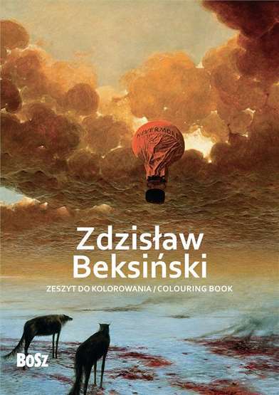 ZdzisłAw BeksińSki Zeszyt Do Kolorowania (Zdzislaw Beksinski) Niemiec / Bosz