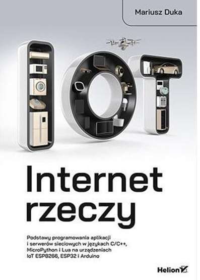 Internet rzeczy MARIUSZ DUKA / Helion