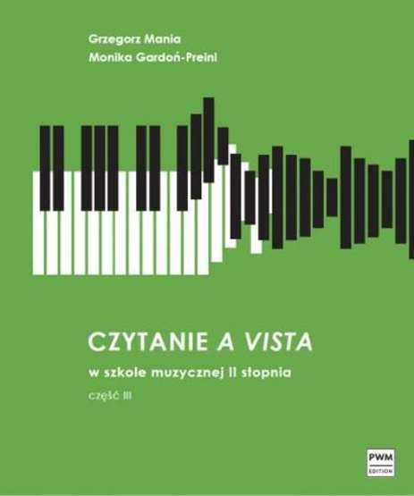 Czytanie A Vista W Szkole Muzycznej Ii St Cz 3 Mania / Polskie Wydawnictwo Muzyc