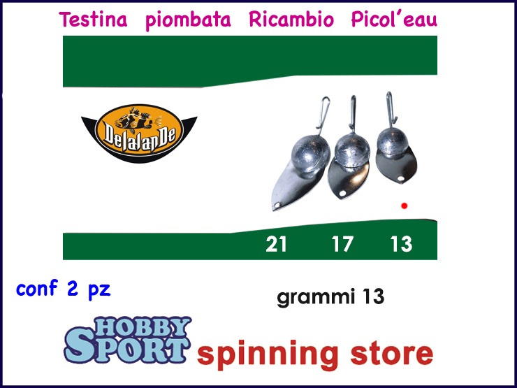TESTINA PIOMBATA PLOMB 13 GR  RICAMBIO X  PICOL'EAU  DELALANDE  CONF 2 PZ
