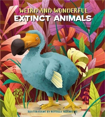 Weird and Wonderful Extinct Animals (Hardback or Cased Book)