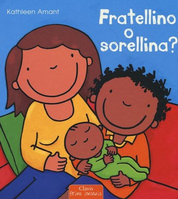 FRATELLINO O SORELLINA?  - AMANT KATHLEEN - Clavis