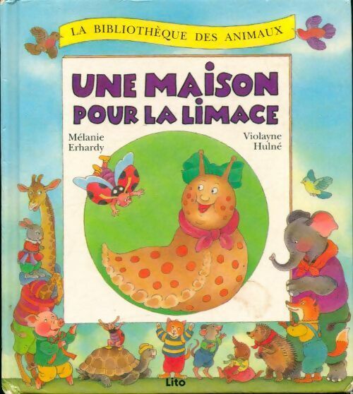 Une Maison Pour La Limace - MÃ©Lanie Erhardy - V1946859