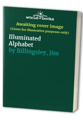 Illuminated Alphabet by Billingsley, Jim Spiral bound Book The Fast Free