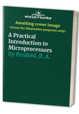 A Practical Introduction to Microprocessors by Penfold, R. A. Paperback Book The