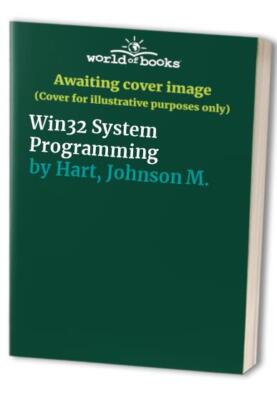 Win32 System Programming by Hart, Johnson M. Mixed media product Book The Fast