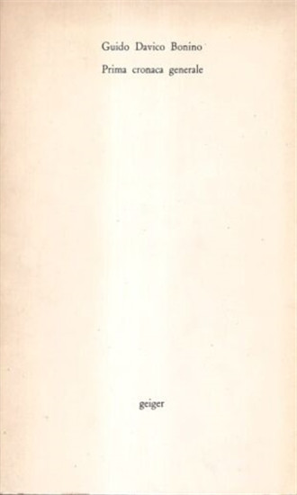 Davico Bonino,Guido. - Prima Cronaca Generale. 
