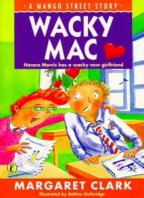 Wacky Mac (Mango Street School) By Margaret Clark