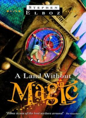 A Land without Magic By Stephen Elboz. 9780192718754