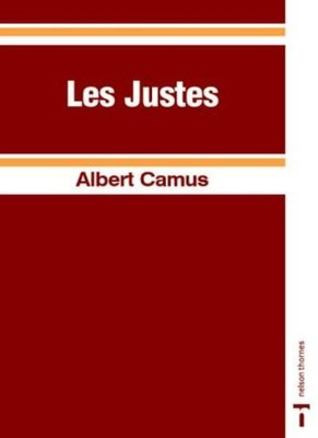 Justes, Les (French literary texts) By Albert Camus