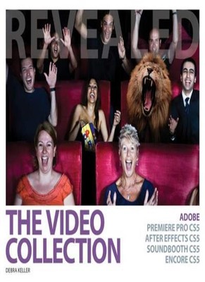 The Video Collection Revealed: Adobe Premiere Pro, After Effects