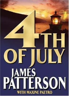 4th of July,James Patterson, Maxine Paetro