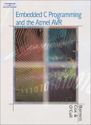 Embedded C Programming and the Atmel AVR,Barnett, Richard Richar