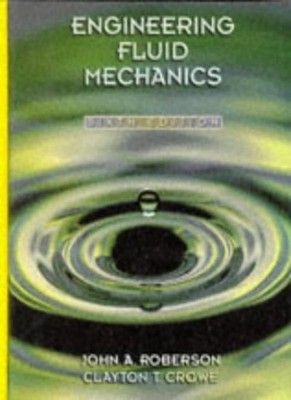 Engineering Fluid Mechanics By John A. Roberson, Clayton T. Cro 