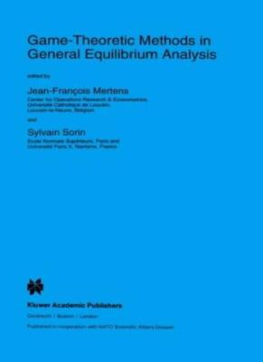 Game-Theoretic Methods in General Equilibrium Analysis: Proceedings of the NA-,
