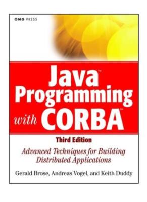 Java Programming with CORBA: Advanced Techniques for Building Di