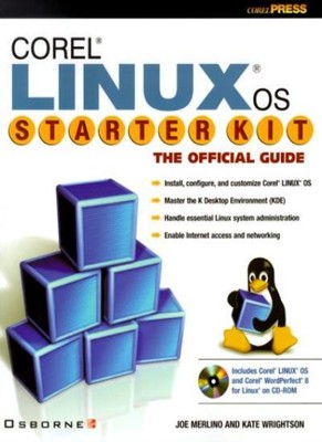 Corel Linux Starter Kit: The Official Guide (CorelPRESS),Kate Wr