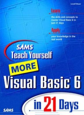 Sams Teach Yourself More Visual Basic 6 in 21 Days,Lowell Mauer