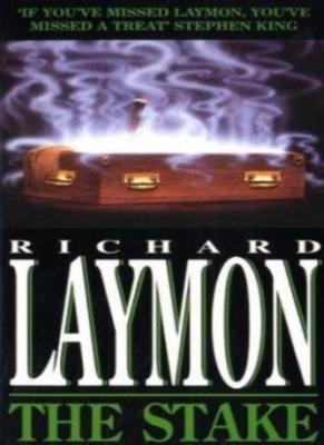 The Stake By Laymon, Richard (Richard Kelly )