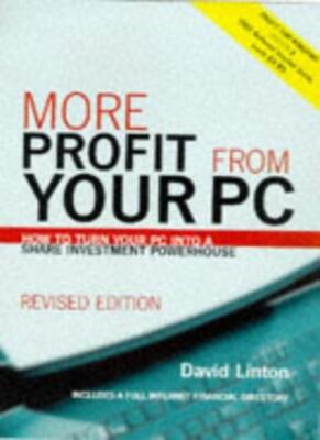 More Profit from Your PC: How to Turn Your PC into a Share Inves