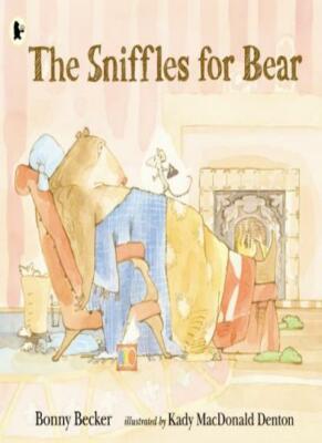 The Sniffles for Bear By Bonny Becker