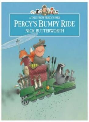 Percy's Bumpy Ride (Tales From Percy's Park) By Nick Butterworth