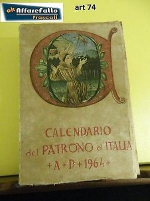 Art 74 LIBRO CALENDARIO DEL PATRONO D'ITALIA  BIBLIOTECA FRANCESCANA ANNO 1964