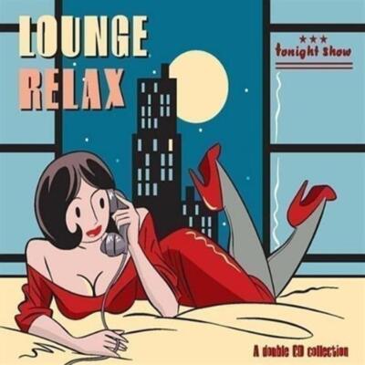Tonight Show Lounge Relax // Various Artists / 2 Cd - Music CD - Various Artists
