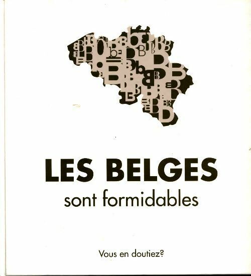 Les Belges Sont Formidables ! Vous En... - Lou Van Beirendonck - V334723