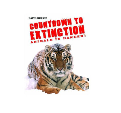Countdown To Extinction: Animals In Danger (Hardcover)