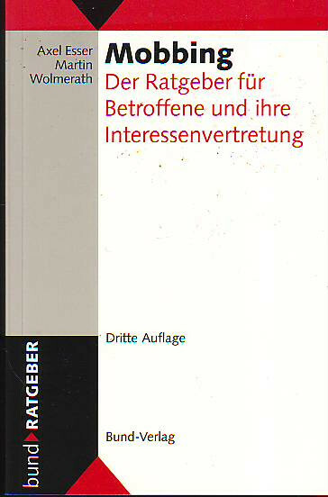 Mobbing - Der Ratgeber für Betroffene und ihre Interessenvertretung.