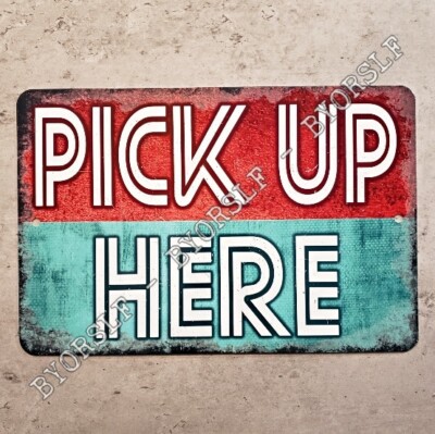 Metal Sign PICK UP HERE restaurant diner cafeteria cafe grill coffee shop retro