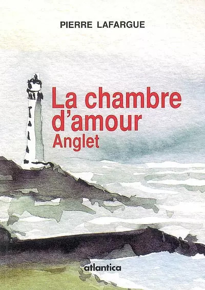 La Chambre Damour Anglet, Pierre Lafargue