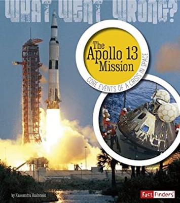 The Apollo 13 Mission : Core Events of a Crisis in Space Kassandr
