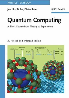 Quantum Computing : A Short Course from Theory to Experiment, Paperback by St...