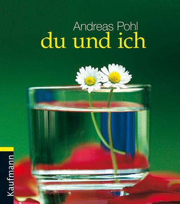 du und ich (Lahrer Geschenkhefte) - Andreas Pohl