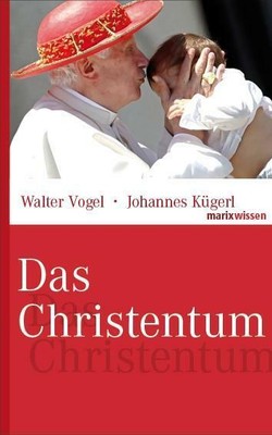 Das Christentum, Walter Vogel