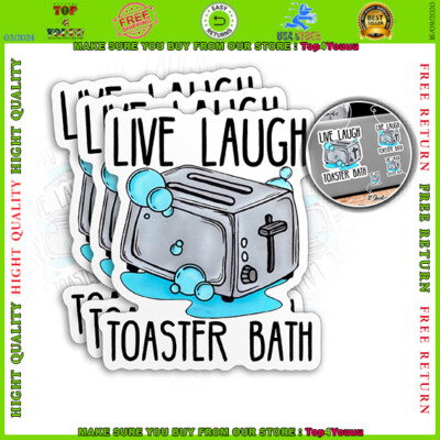3Pcs Live Laugh Toaster Bath Sticker Funny Toaster Quote Joke 2'' Die-Cut
