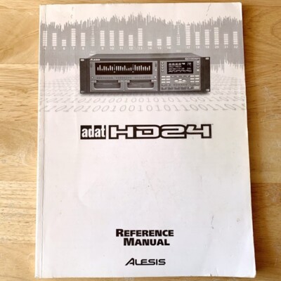Alesis ADAT HD24 Digital Recorder Owner's Reference Manual & User Guide