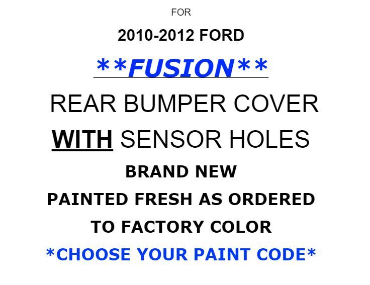 NEW REAR BUMPER FOR 2010-2012 FORD FUSION PAINTED *CHOOSE YOUR COLOR* FO1100648