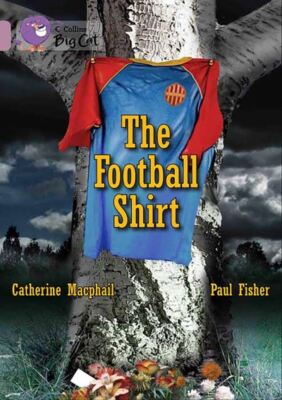 MacPhail, Catherine : The Football Shirt: Band 18/Pearl (Colli Amazing Value