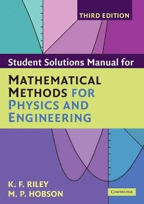 Student Solution Manual for Mathematical Methods for Physics and Engineering,...