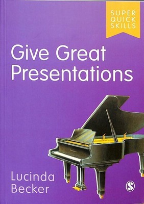 Give Great Presentations, Paperback by Becker, Lucinda, Brand New, Free shipp...