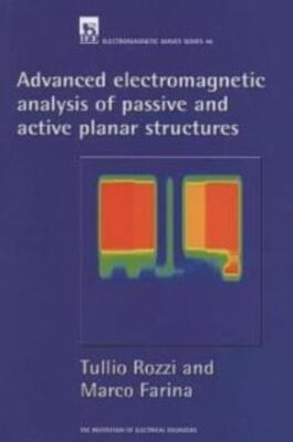 Advanced Electromagnetic Analysis Of Passive And Active Planar Structures