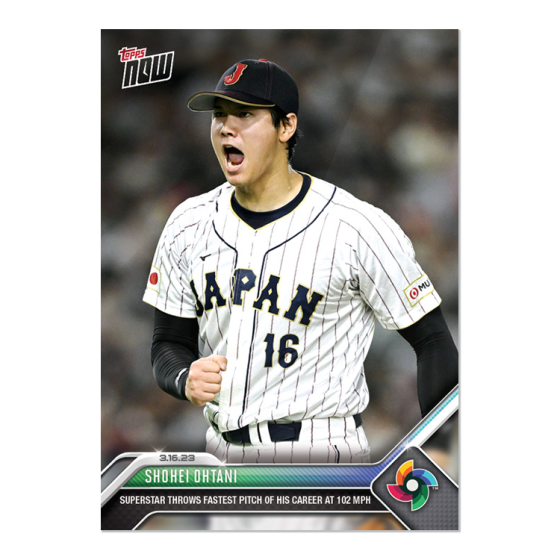 2023 TOPPS NOW WBC-53 SHOHEI OHTANI - FASTEST PITCH OF HIS